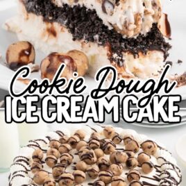 a close up shot of a slice of Cookie Dough Ice Cream Cake on a plate and a close-up shot of Cookie Dough Ice Cream Cake