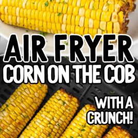 overhead shot of Air Fryer Corn On The Cob