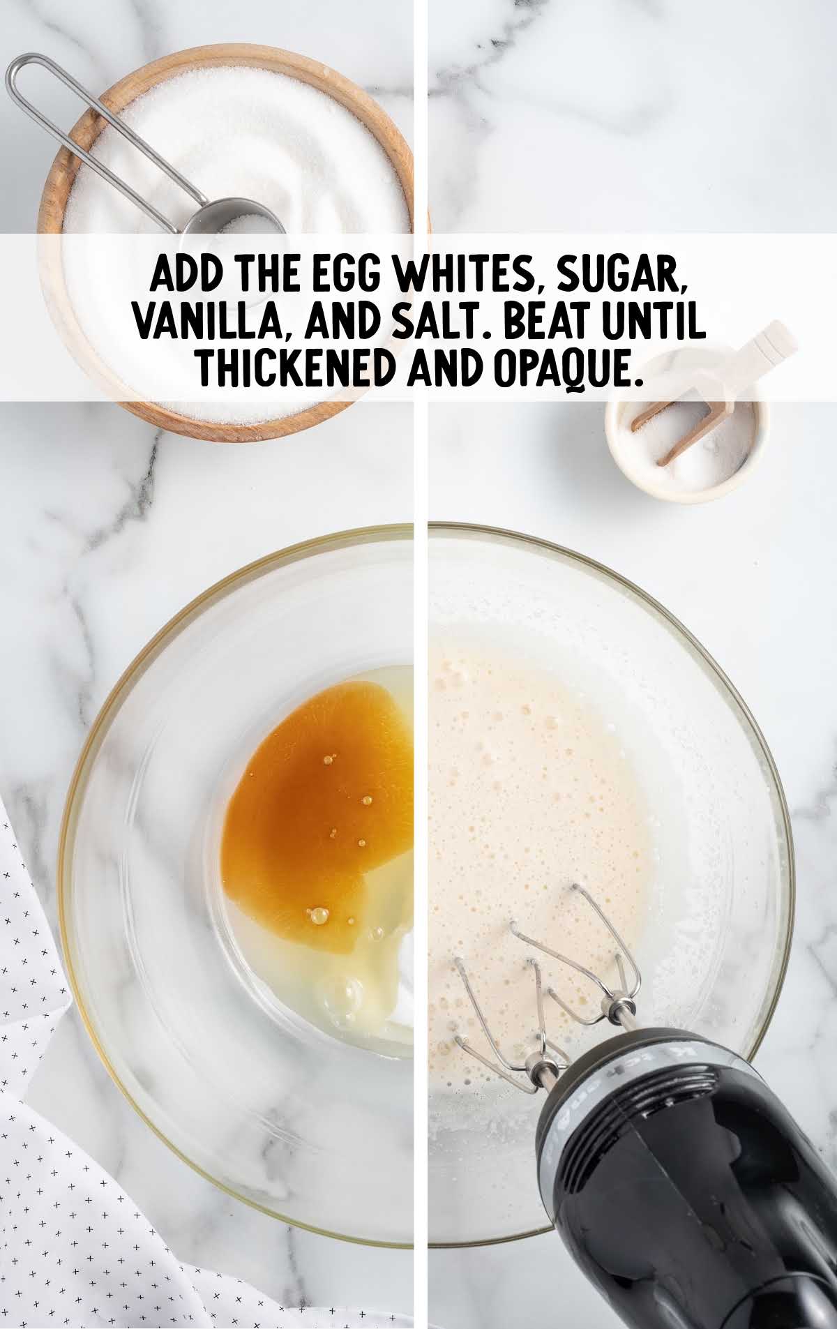 egg whites, sugar, vanilla, and salt whisked together in a bowl