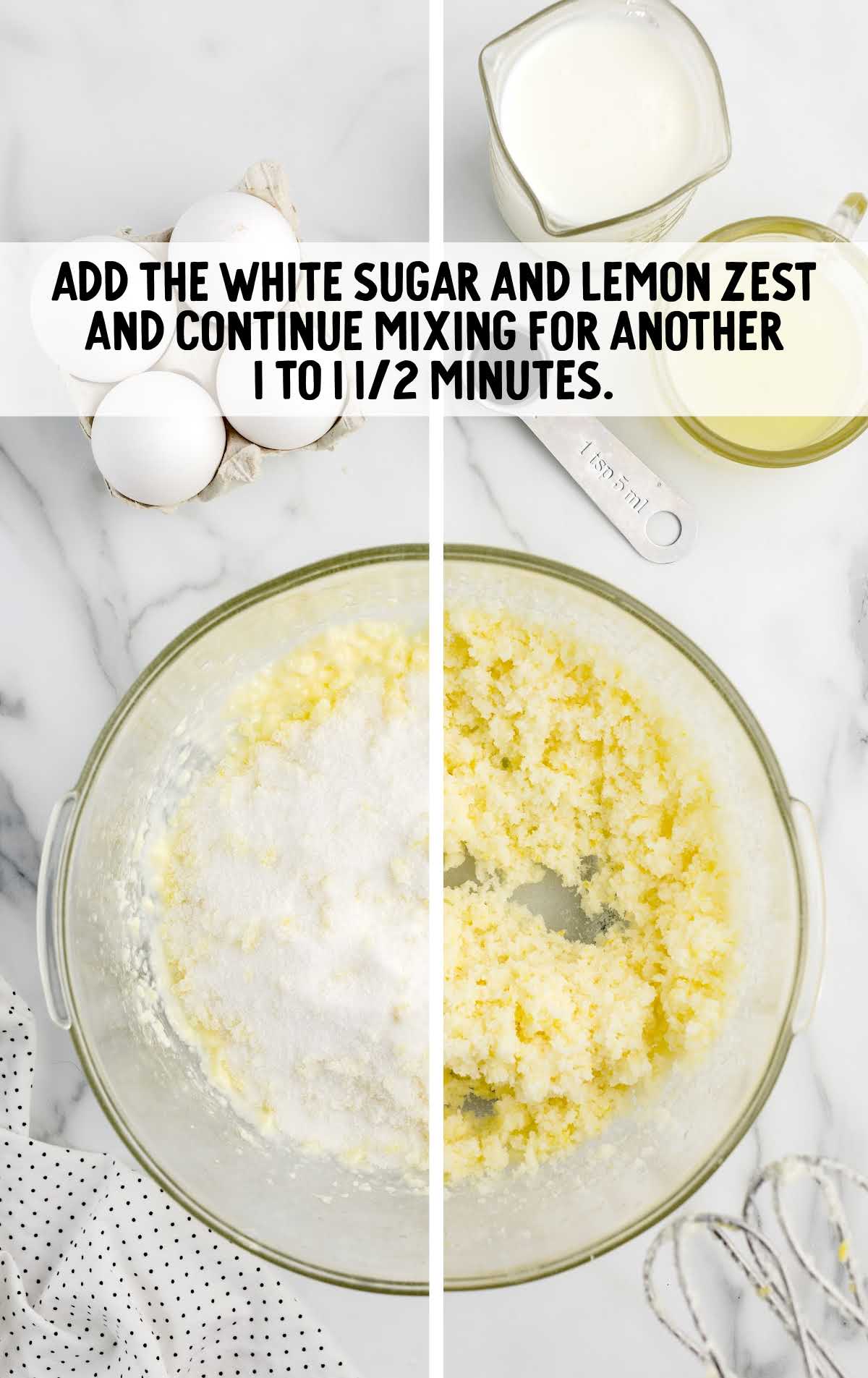 white sugar and lemon zest added to the mixture