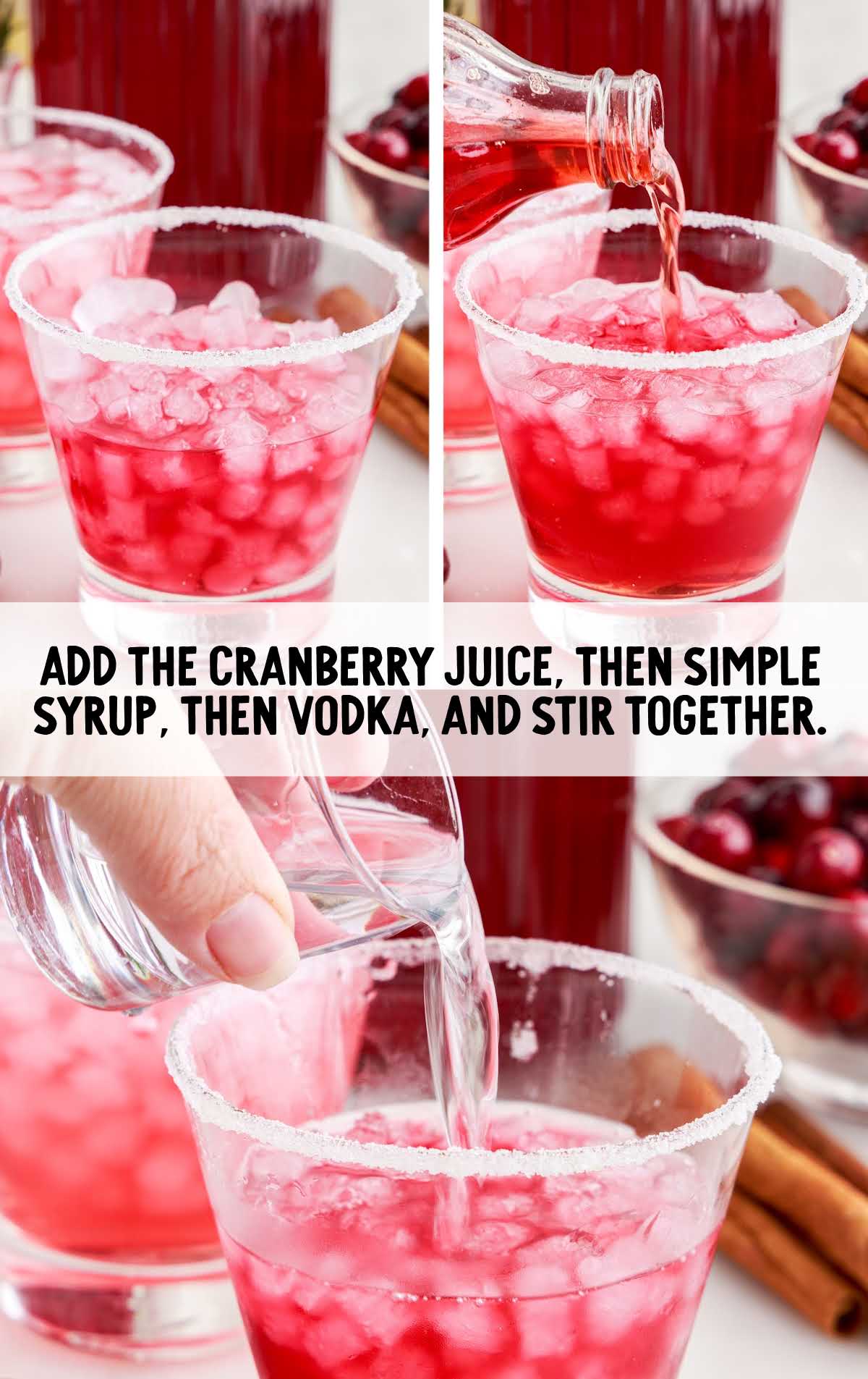 cranberry juice, simple syrup, and vodka added to the glass