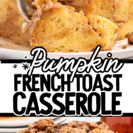 A close-up of Pumpkin French Toast Casserole topped with whipped cream on a plate, with text reading Perfect Thanksgiving Breakfast! Enjoy the warm, comforting flavors of Pumpkin French Toast Casserole.