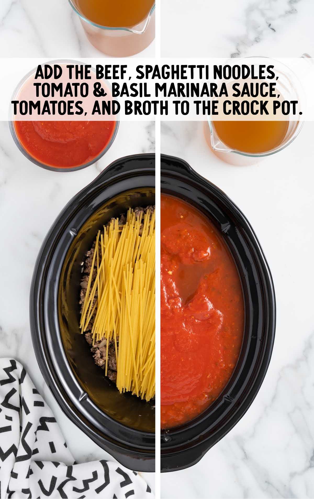 ground beef, dry spaghetti noodles, tomato & basil marinara sauce, crushed tomatoes, and chicken broth added to a crockpot