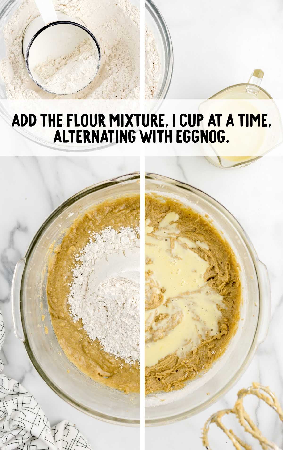 flour mixture add alternating with the eggnog
