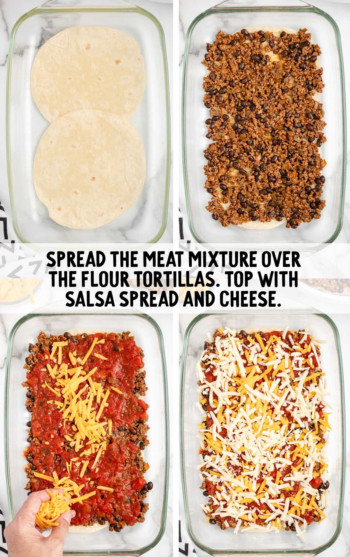 meat mixture spread over the flour tortilla and top with cheese and salsa