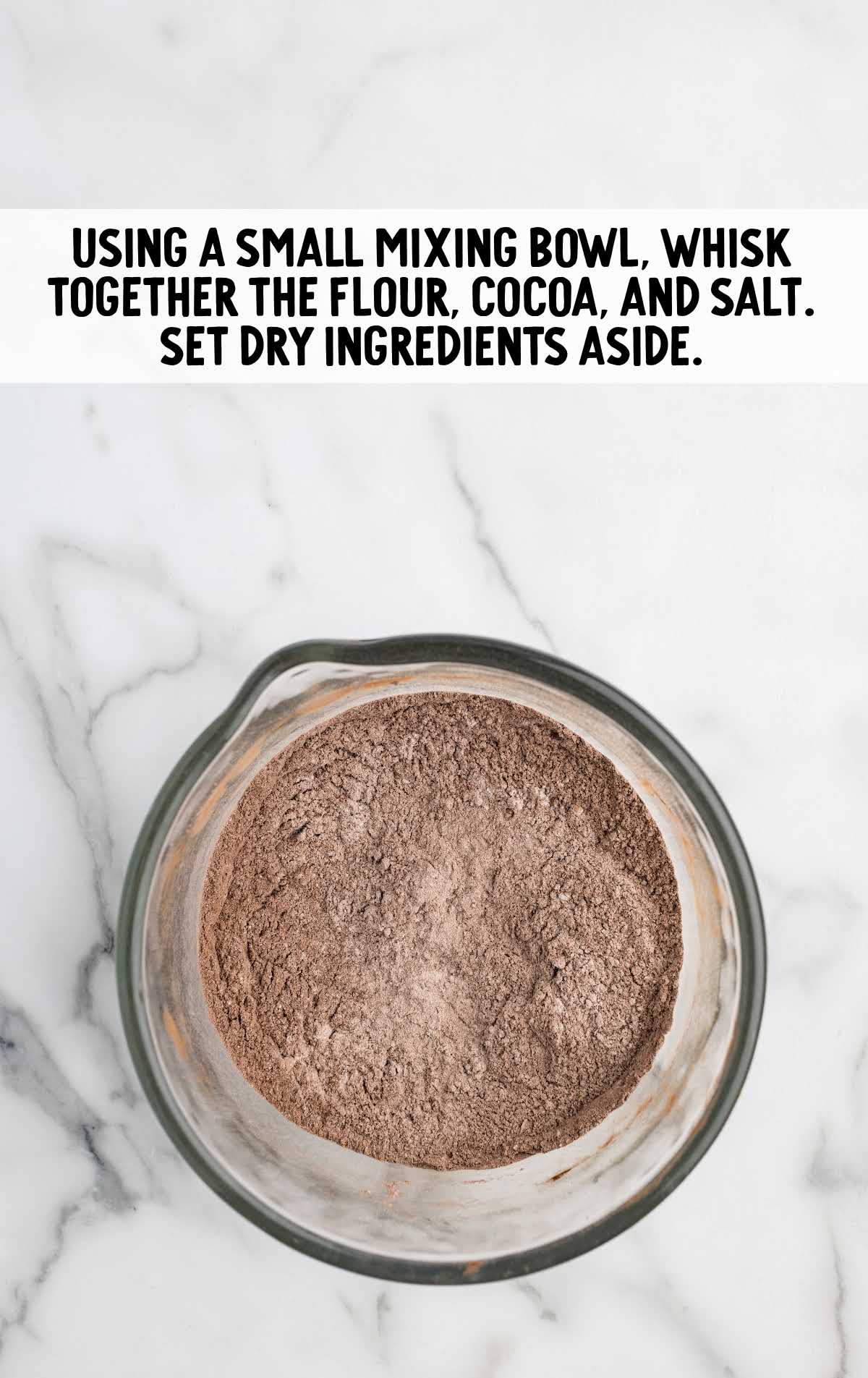 flour, cocoa, and salt whisked together