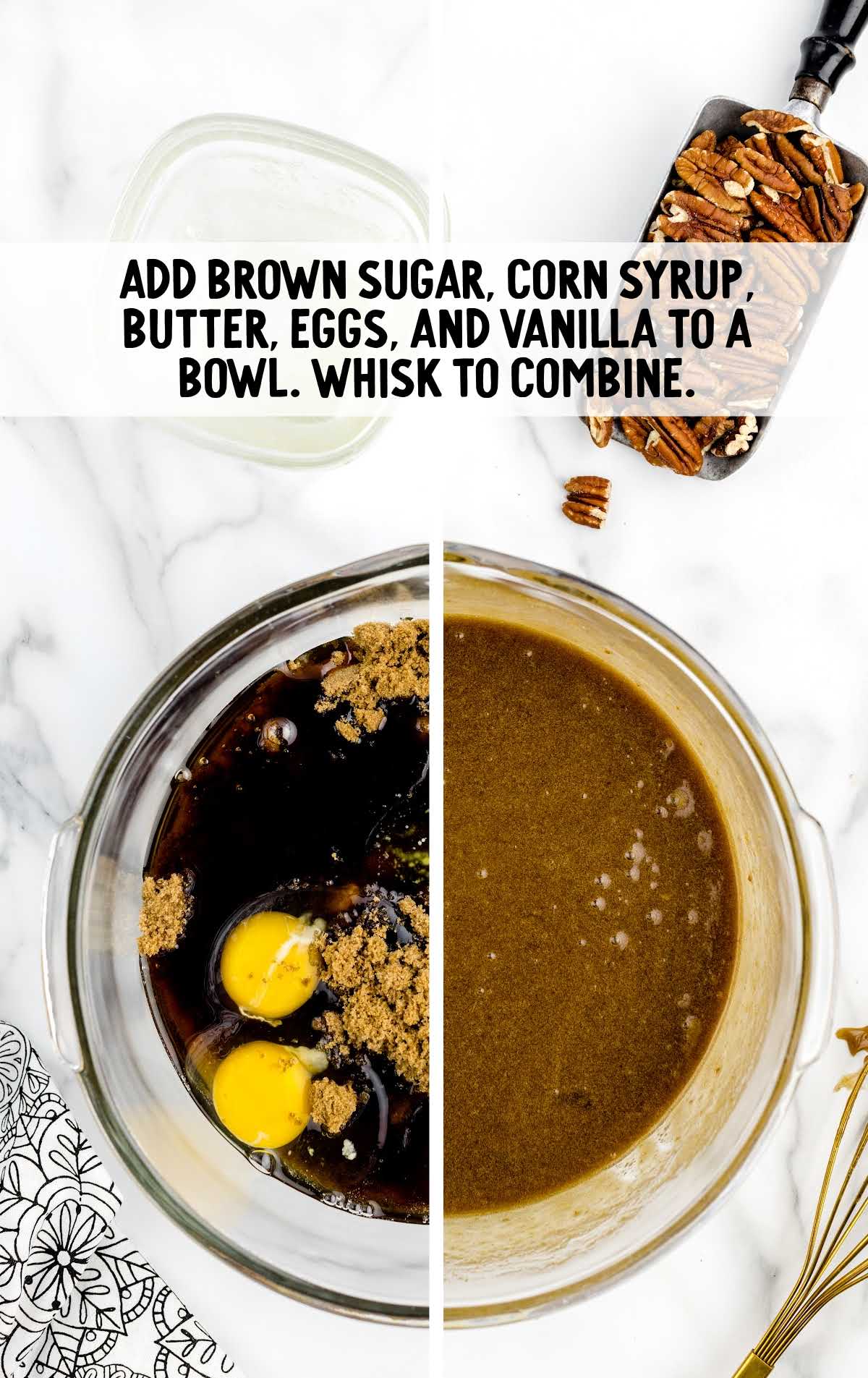 brown sugar, corn syrup, butter, eggs and vanilla added to a bowl