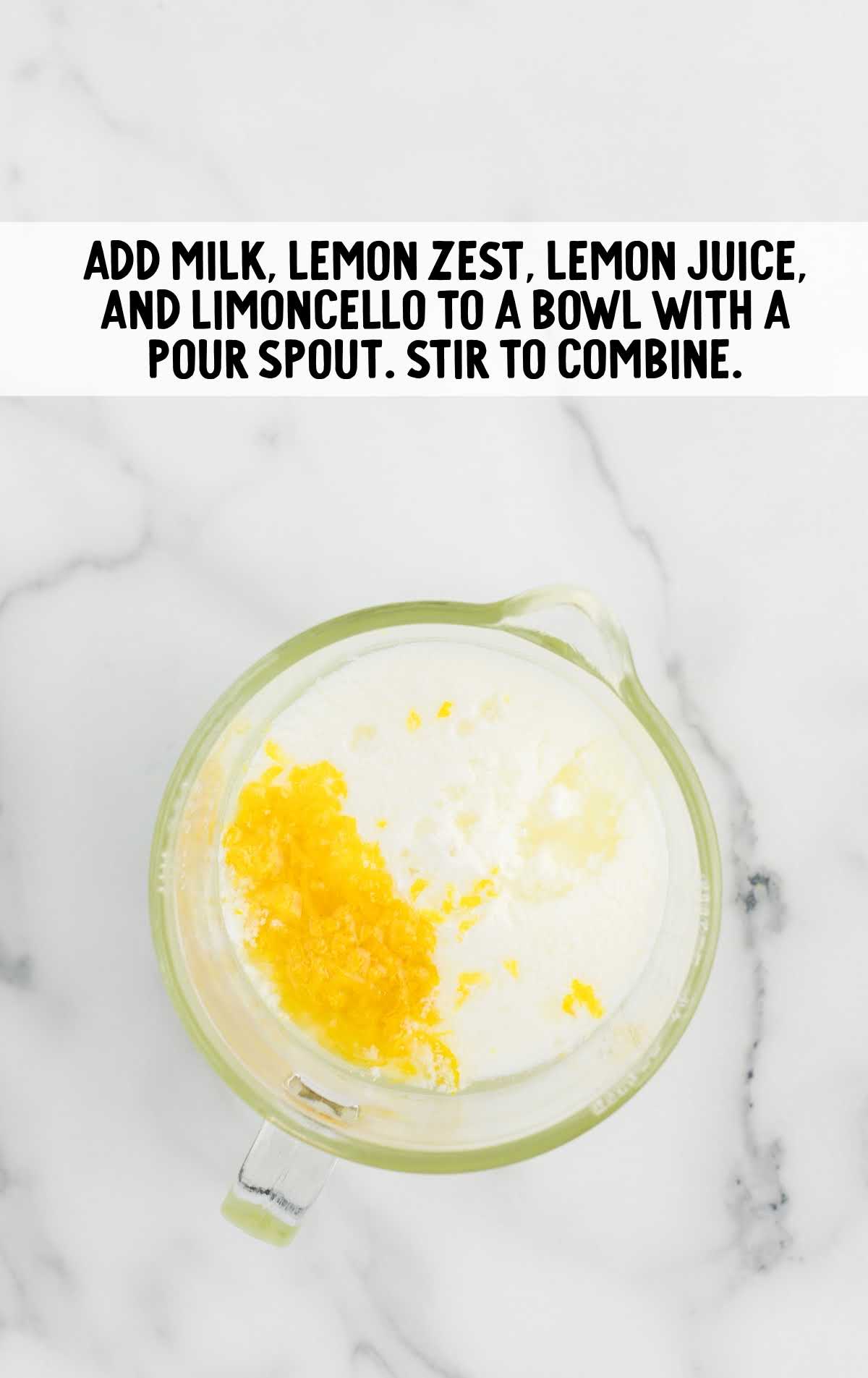 milk, lemon zest, lemon juice, limoncello added to the bowl