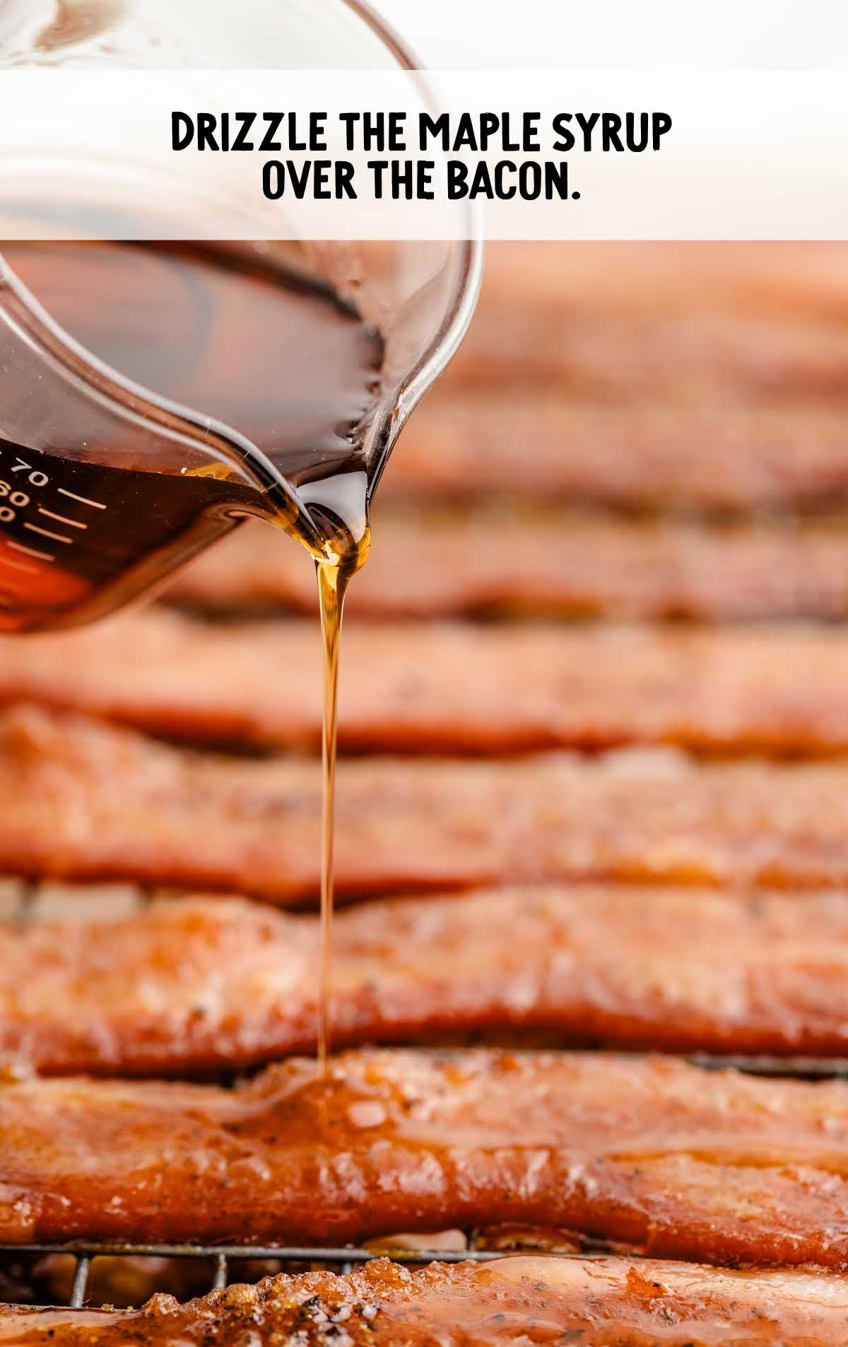 maple syrup drizzled on top of the cooked bacon