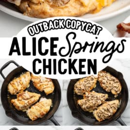 Four-step collage showing how to make Outback copycat Alice Springs Chicken: grilled chicken, topped with mushrooms, bacon, and shredded cheese, with a melty finished dish above. Restaurant quality Alice Springs Chicken text appears.