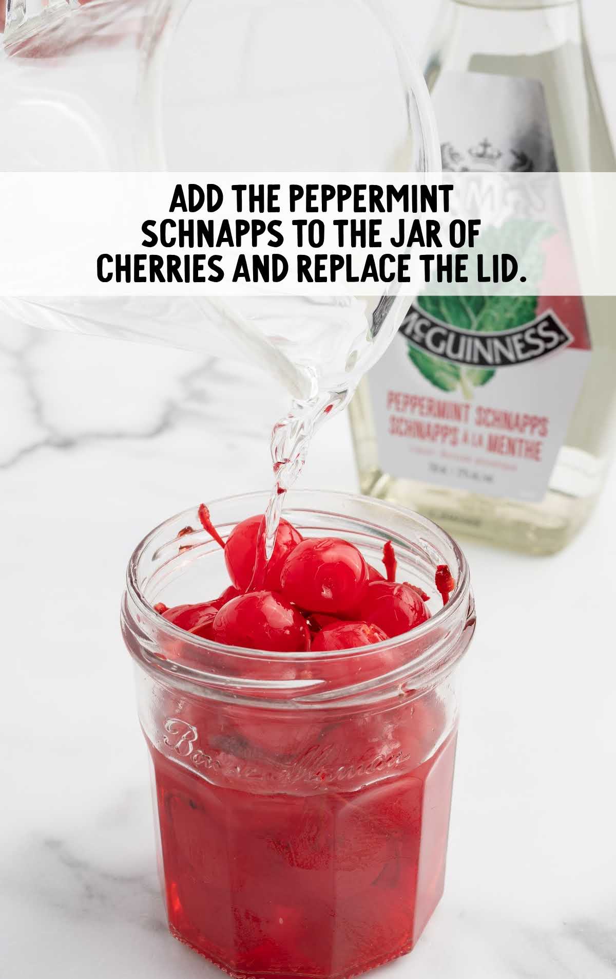 peppermint schnapps added to the jar of cherries