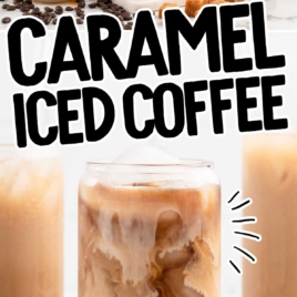 glasses of Caramel Iced Coffee topped with whipped topping and drizzled with caramel sauce