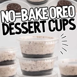 cups of Oreo Desserts topped with mini oreos and Oreo Dessert Cups stacked on top of each other