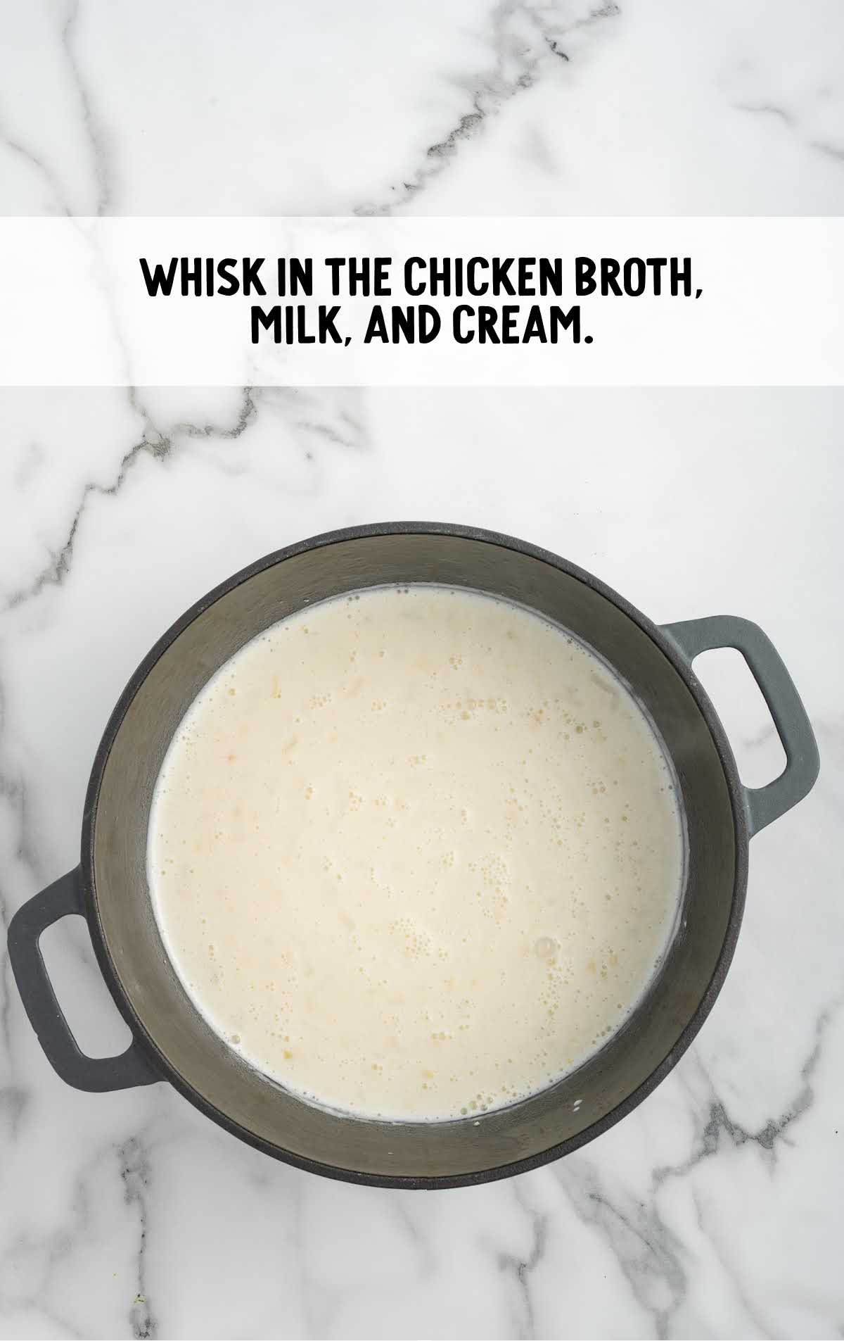 chicken broth, whole milk, and heavy cream whisked into the pot