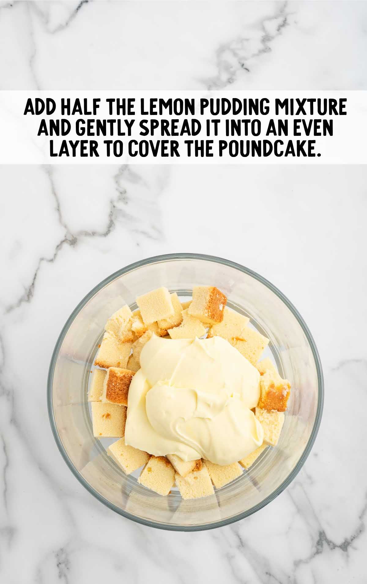 lemon pudding mixture placed on top of the pound cake cubes