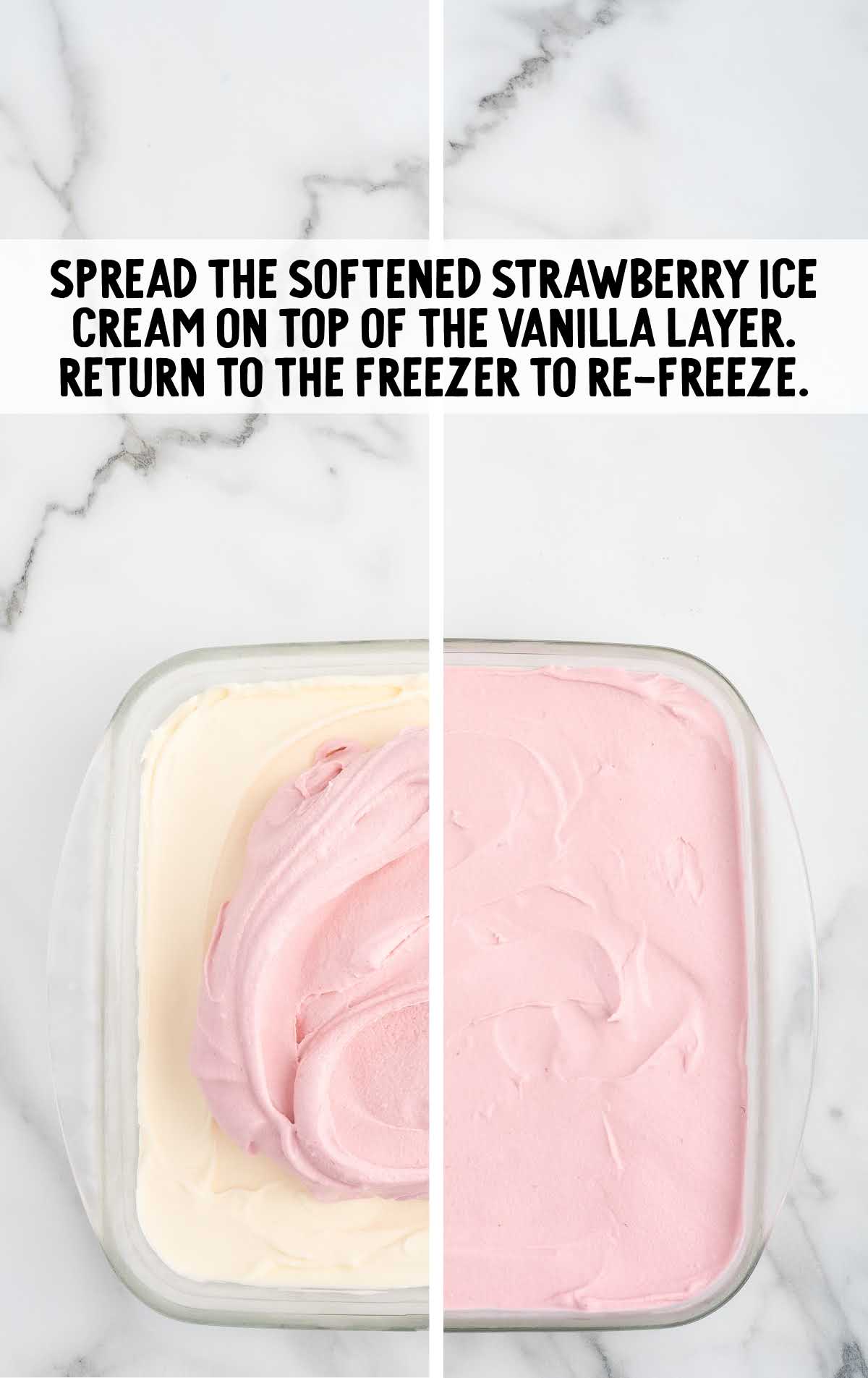 strawberry ice cream spread on top of the vanilla layer