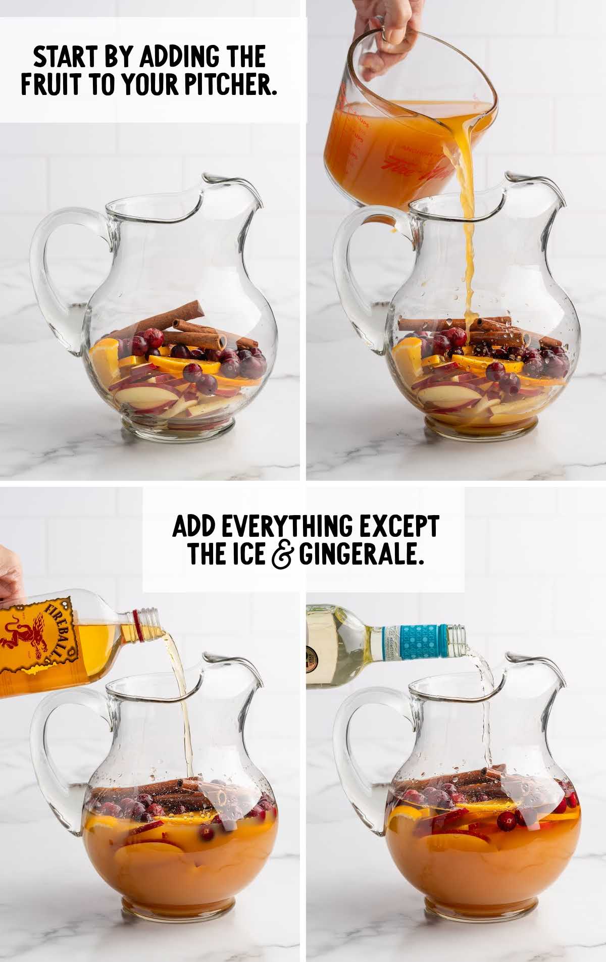 Step-by-step images showing how to make Fireball Sangria in a clear glass pitcher: sliced apples, oranges, cranberries, and cinnamon sticks added first, followed by apple cider being poured in, then Fireball whiskey, and finally white wine. Text overlays read “Start by adding the fruit to your pitcher” and “Add everything except the ice and ginger ale.