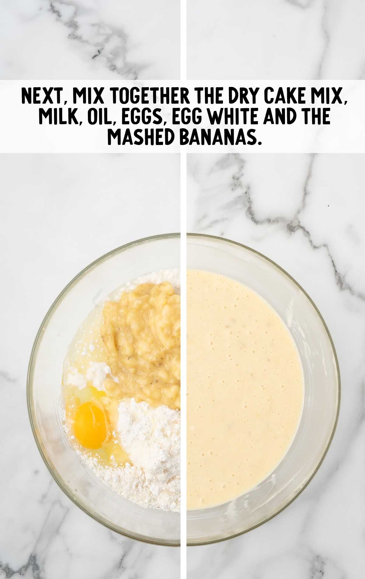 cake mix, milk, oil, eggs, egg white, and mashed bananas combined in a bowl