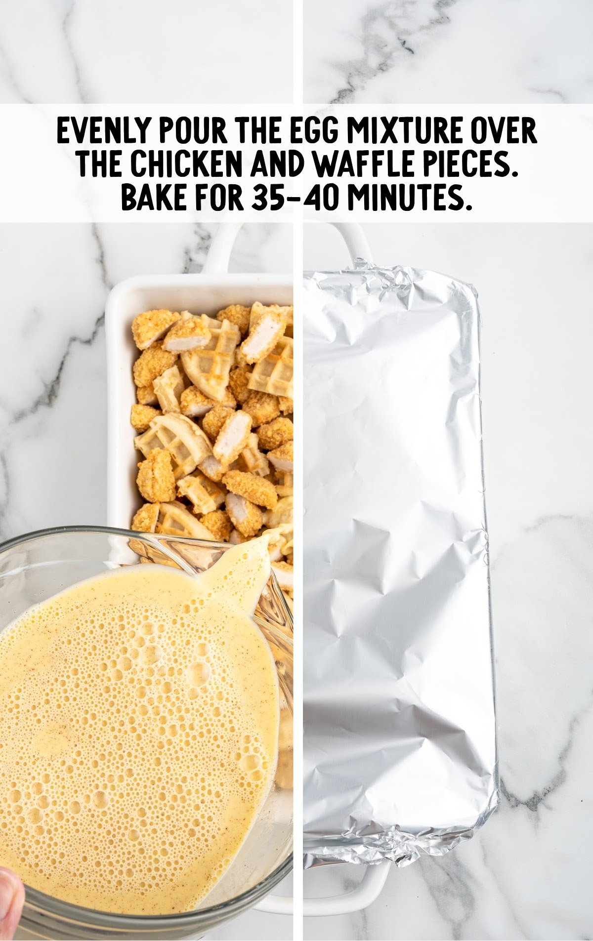 Split image showing egg mixture being poured over chicken and waffles in a casserole dish, then covered with foil before baking.