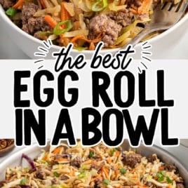 Two images of a savory Egg Roll in a Bowl Recipe featuring ground meat, cabbage, carrots, and green onions served in a skillet. Bold text in the center reads, “The Best Egg Roll in a Bowl.”.