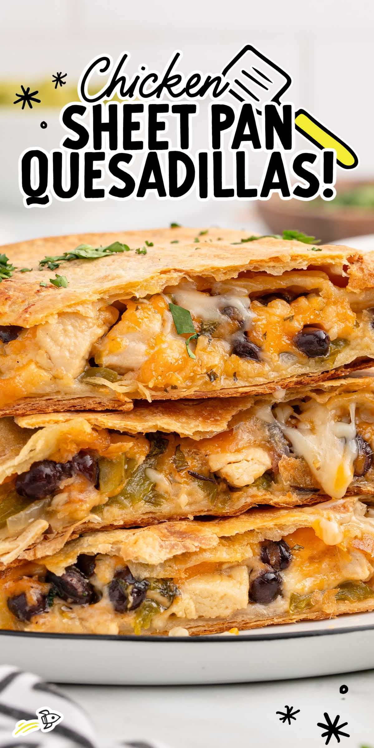 Sheet Pan Chicken Quesadillas - Spaceships and Laser Beams