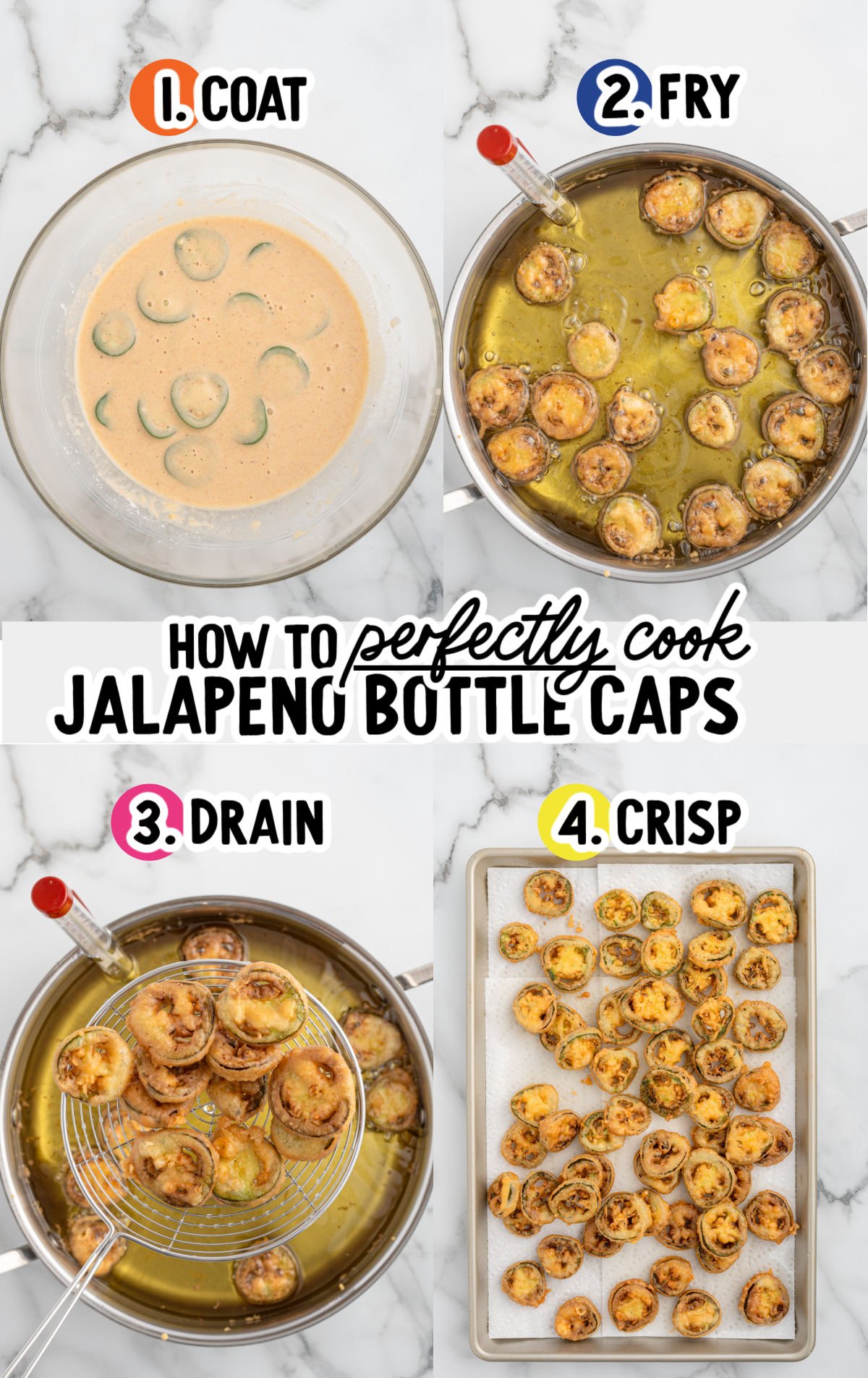 Step-by-step collage showing how to perfectly cook jalapeño bottle caps. Step 1: Sliced jalapeños in a bowl of seasoned batter (labeled “1. Coat”). Step 2: Jalapeño slices frying in hot oil in a saucepan with a thermometer (“2. Fry”). Step 3: Fried jalapeños being lifted out with a wire strainer (“3. Drain”). Step 4: Fried jalapeños cooling and crisping on a paper towel-lined tray (“4. Crisp”). Bold text in the center reads: “How to perfectly cook jalapeño bottle caps.”