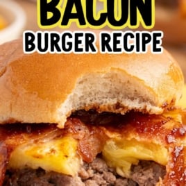 Text overlay reading “Juiciest Pineapple Bacon Burger Recipe” with a close-up of a burger showing a bite taken out of it.