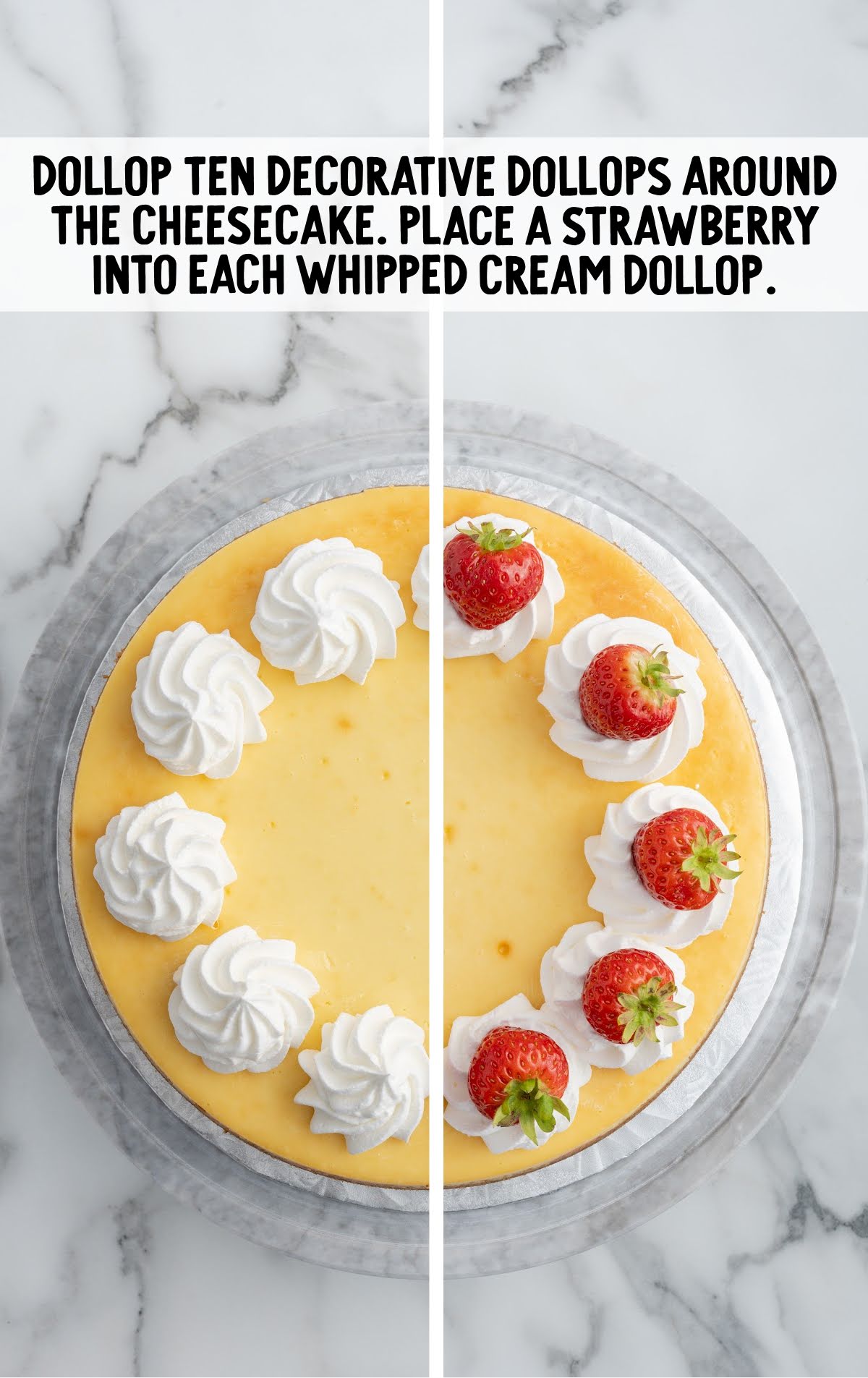 Side-by-side overhead view of the cheesecake showing the decorating process: one half with plain whipped cream dollops and the other half with strawberries placed on top of each dollop.