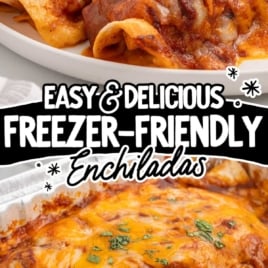 Close-up of baked cheesy freezer-friendly enchiladas with red sauce, text overlay "Easy & Delicious Freezer-Friendly Enchiladas."