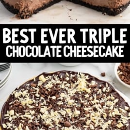 Pinterest graphic of triple chocolate cheesecake labeled โBest Ever Triple Chocolate Cheesecake.โ