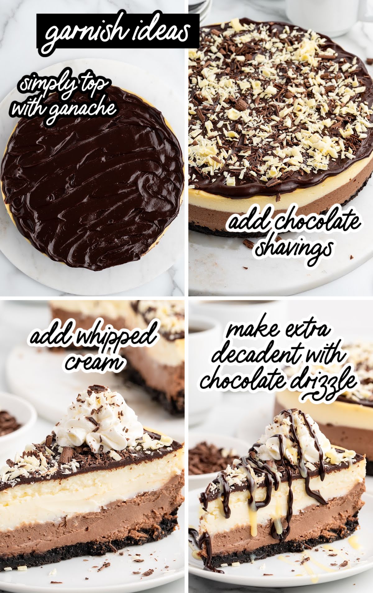 Garnish ideas collage showing cheesecake topped with ganache, chocolate shavings, whipped cream, and chocolate drizzle.
