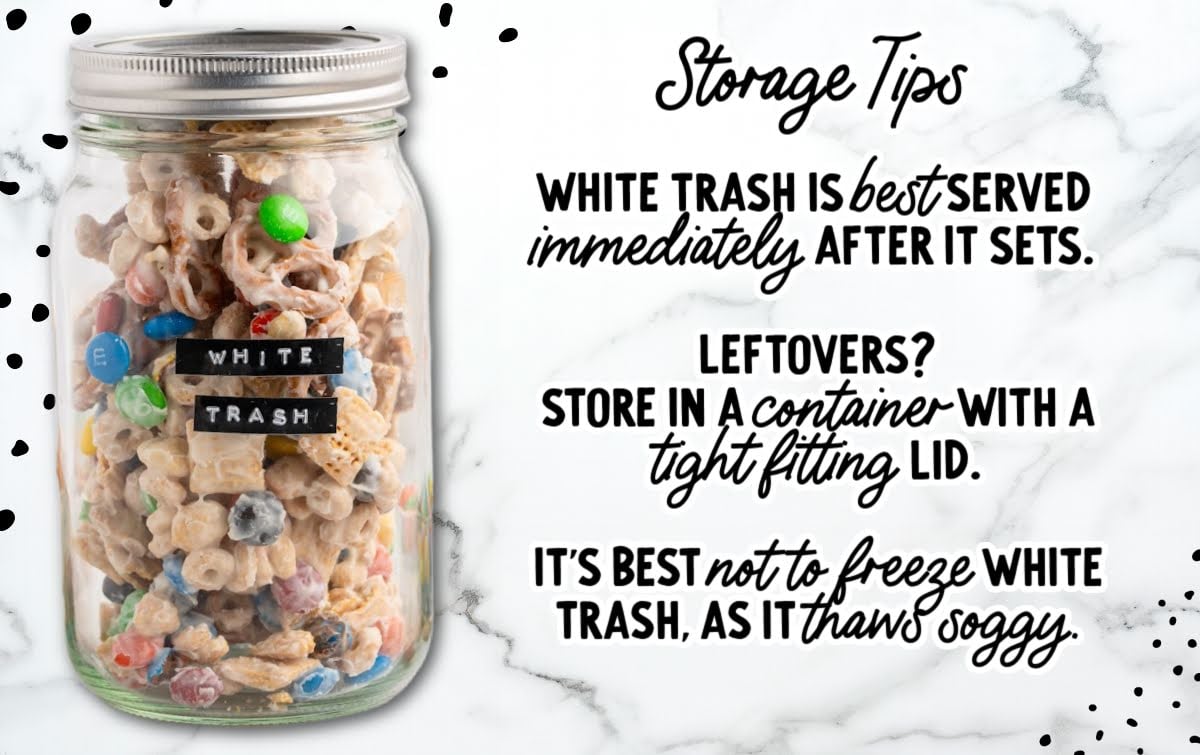 Mason jar filled with white chocolate snack mix labeled “White Trash,” with text overlay providing storage tips for keeping it fresh.