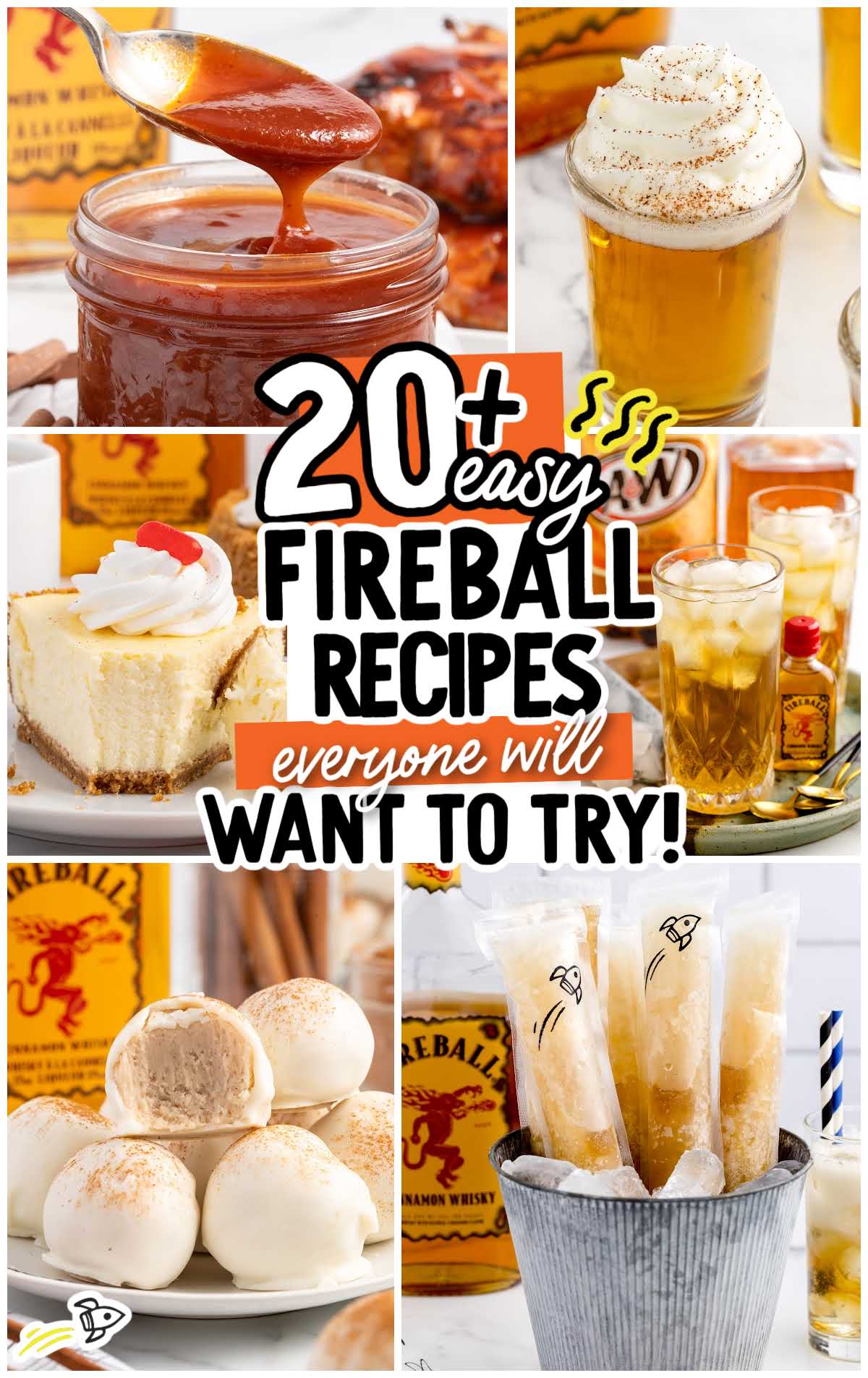 A collage of dishes and drinks made with Fireball whiskey&mdash;sauce, cocktails, cheesecake, cake balls, and popsicles&mdash;with text reading 15+ Easy Fireball Recipes Everyone Will Want to Try!.