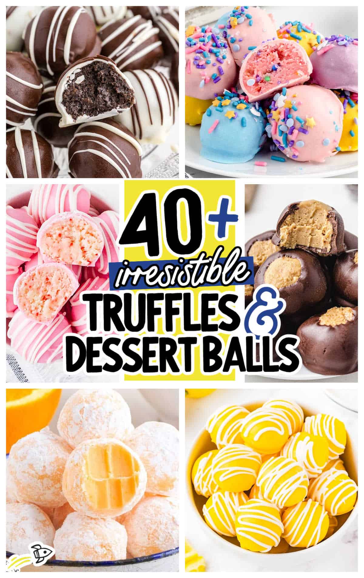 Collage of colorful truffles and dessert balls, including chocolate, sprinkle-covered, pink, powdered sugar, and yellow drizzled varieties. Text overlay reads “40+ Irresistible Dessert Balls and Truffles.”.