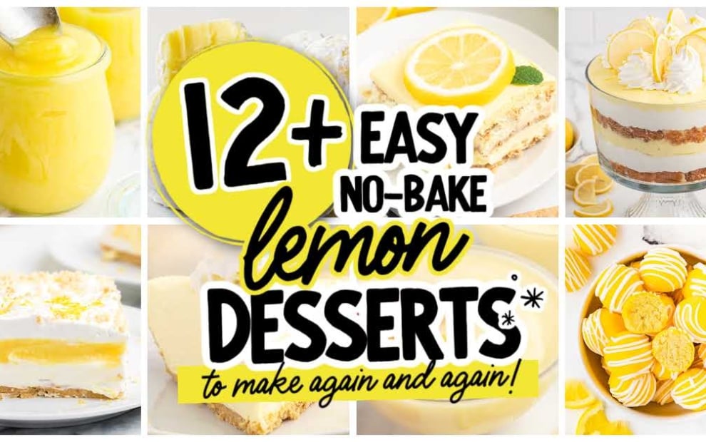 Collage of lemon bars, parfaits, cookies, curd in a jar, and layered lemon treats with bold text: 12+ Easy No-Bake Lemon Desserts to Make Again and Again! Irresistible desserts you'll crave on repeat.