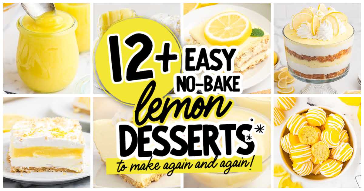 Collage of lemon bars, parfaits, cookies, curd in a jar, and layered lemon treats with bold text: 12+ Easy No-Bake Lemon Desserts to Make Again and Again! Irresistible desserts you'll crave on repeat.