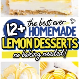 A collage of no-bake lemon dessertsโlayered lemon bar, trifle with lemon slices, and yellow lemon trufflesโwith text: โ12+ Easy No-Bake Lemon Desserts to Make Again and Again!โ.
