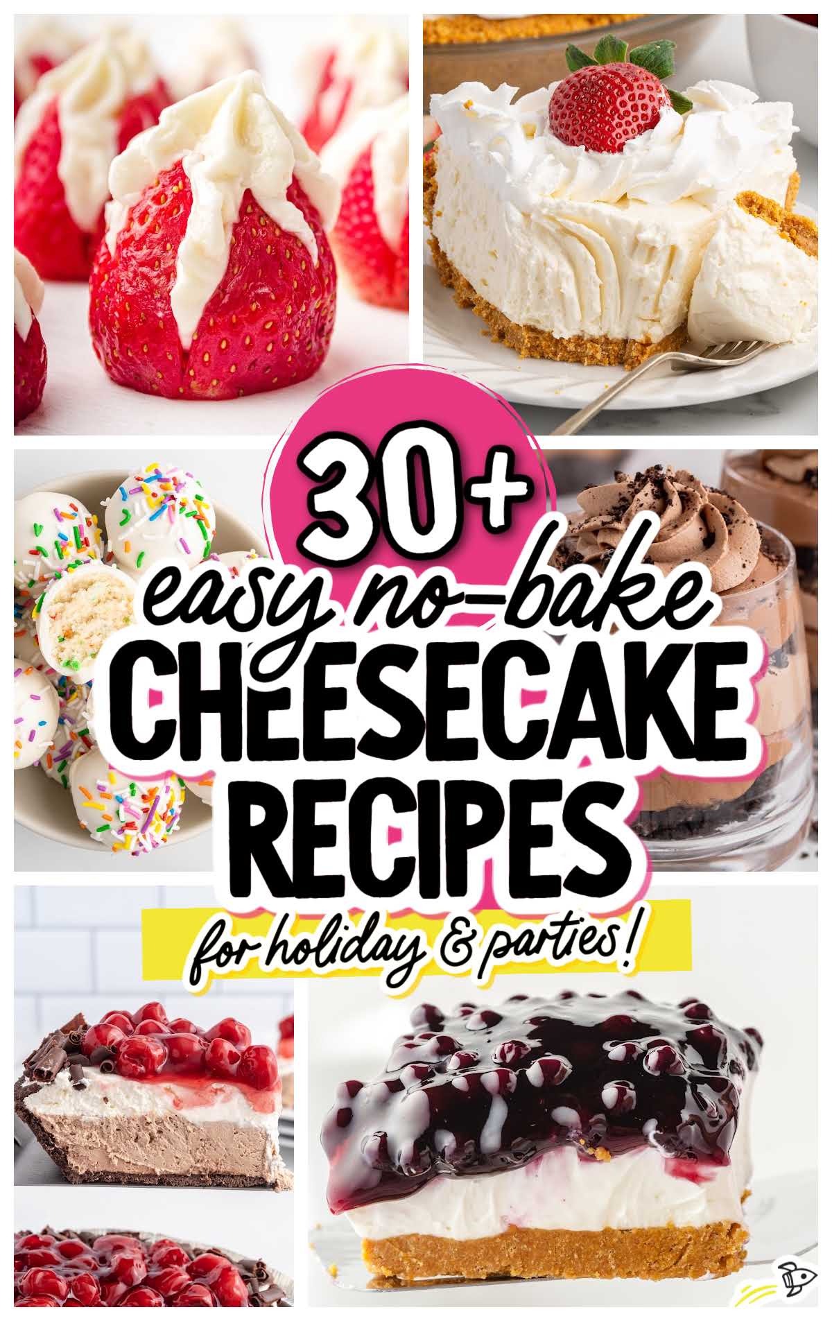 A collage of colorful Holiday Cheesecake and dessert favorites, including strawberry, cherry, and chocolate varieties. Bold text reads “30+ easy no-bake cheesecake recipes for holiday & parties!”.