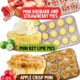 A colorful image displaying a tempting array of muffin tin desserts, including mini rhubarb and strawberry pies, apple crisp mini cheesecakes, and easy desserts like mini key lime pies and pineapple upside-down cakes.
