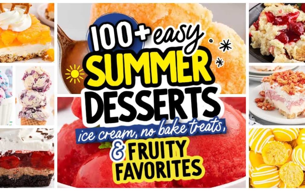 A collage of vibrant summer dessertsโice cream, pie, cake, and cookiesโframes the bold text: 100+ Easy Summer Desserts - Ice Cream and Fruity Favorites, No-Bake Treats & more.