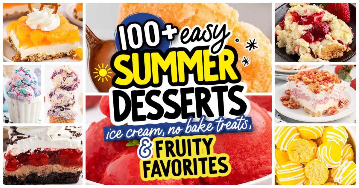 A collage of vibrant summer dessertsโice cream, pie, cake, and cookiesโframes the bold text: 100+ Easy Summer Desserts - Ice Cream and Fruity Favorites, No-Bake Treats & more.