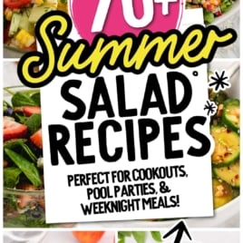 A colorful collage of fresh summer salads surrounds bold text reading, “70+ Summer Salad Recipes: Perfect for cookouts, pool parties, & weeknight meals!” Each salad features vibrant vegetables and fruit.
