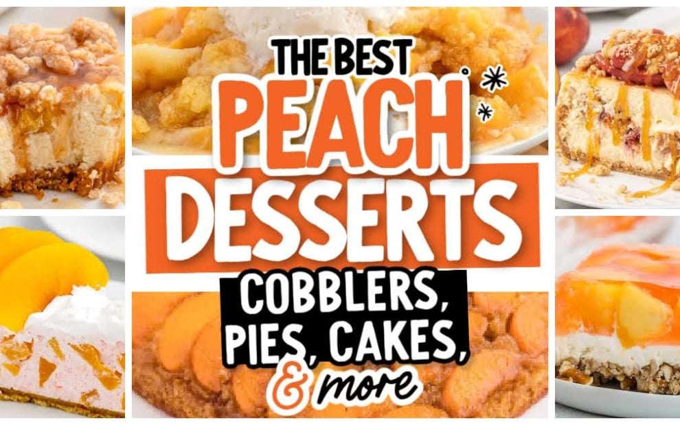 Collage of delicious peach desserts: peach cobbler, cheesecake, pies, cakes, and more.