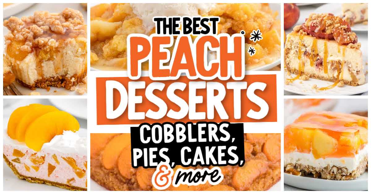 Collage of delicious peach desserts: peach cobbler, cheesecake, pies, cakes, and more.