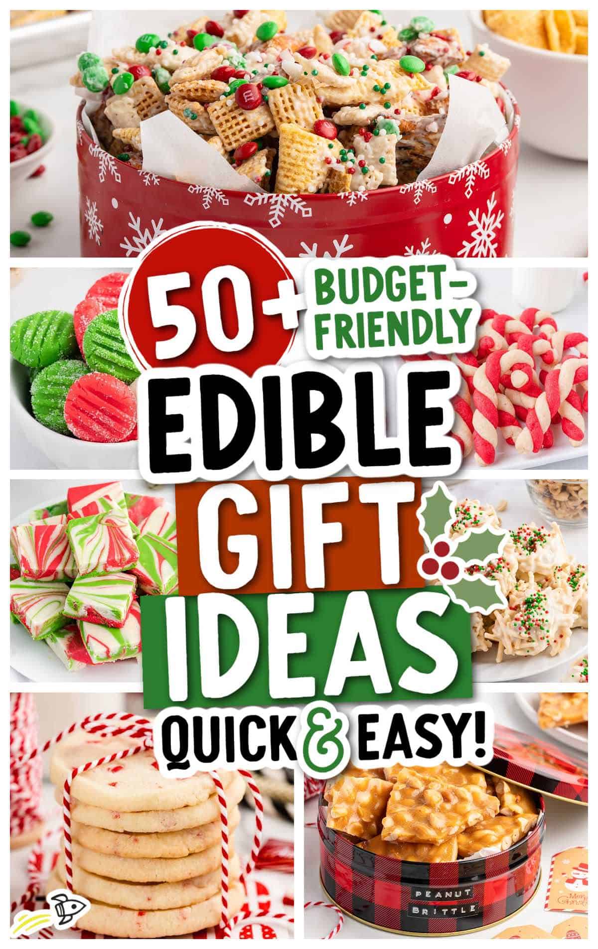 Collage of festive holiday treats such as cookies, brittle, and snack mix, with text overlay: 50+ Budget-Friendly Edible Gift Ideas Quick & Easy! Red, green, and white colors dominate the photo—perfect inspiration for quick easy gifts that are both delicious and budget-friendly.