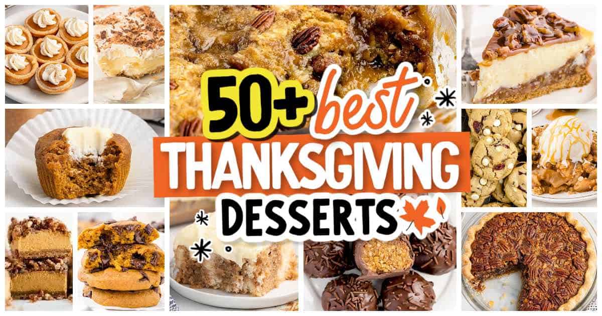 A collage of various Thanksgiving desserts, including pumpkin pie, cookies, and cheesecake, with the text 50+ best Thanksgiving desserts, perfect for holiday baking inspiration.